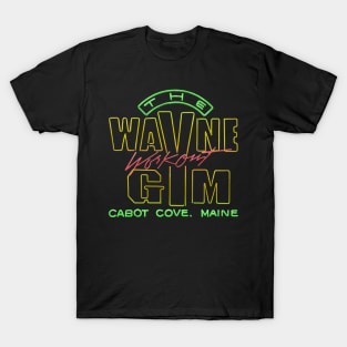 The Wayne Workout Gym Cabot Cove Maine T-Shirt